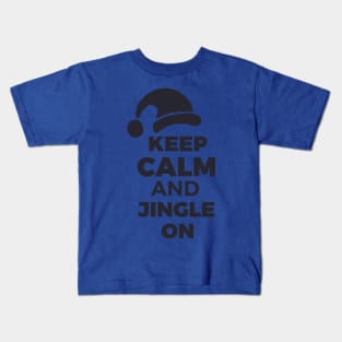 Keep calm and jingle on Kids T-Shirt